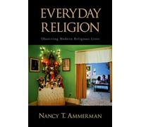 Everyday Religion: Observing Modern Religious Lives