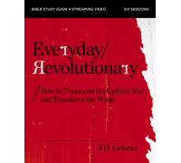 Everyday Revolutionary Study Guide plus Streaming Video : How Daniel's Story and Peter's Example Help You Live as a Christian Today