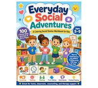 Everyday Social Adventures: Coloring Social Stories for Turn-Taking, Friendship, Asking for Help, and Big Feelings