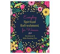 Everyday Spiritual Refreshment for Women: Devotional and Bible Reading Plan