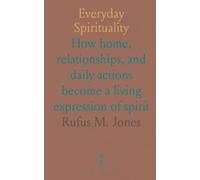 Everyday Spirituality: How home, relationships, and daily actions become a living expression of spirit