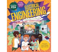 Everyday STEM Engineering - Electrical Engineering: Engineering is everywhere! (Everyday STEM)