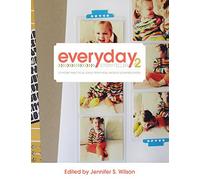 Everyday Storyteller Vol. 2: 33 More Practical Ideas from Real World Scrapbookers: Volume 2