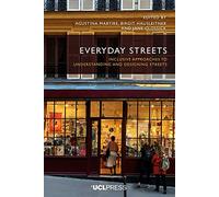 Everyday Streets: Inclusive Approaches to Understanding and Designing Streets