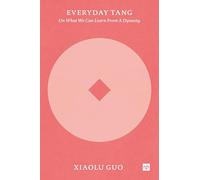 Everyday Tang: On What We Can Learn from a Dynasty