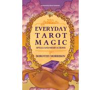 Everyday Tarot Magic : Spells and Meditations