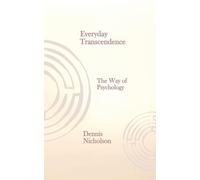 Everyday Transcendence: The Way of Psychology