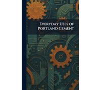 Everyday Uses of Portland Cement