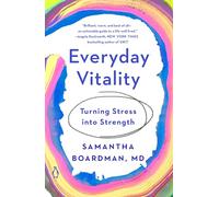Everyday Vitality: Turning Stress Into Strength