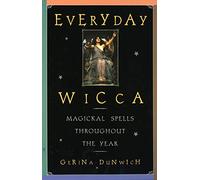 Everyday Wicca: Magickal Spells Throughout the Year (Citadel Library of the Mystic Arts)