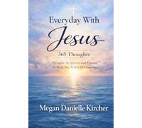Everyday With Jesus: 365 Thoughts: Scriptures and Prayers To Walk The Walk Of Christianity