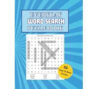 EVERYDAY WORD SEARCH PUZZLE BOOK: The Ultimate Search for the Words Right Under Your Nose | A 55-Puzzle Collection of Simple, Fun, Everyday Words | Large enough to read 8.5" x 11"