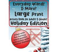 Everyday Words and More! Holiday Edition: Large print holiday activity book for adults and seniors. Fun puzzles with holiday words for greater word ... Thanksgiving, Christmas, Hanukkah and more.