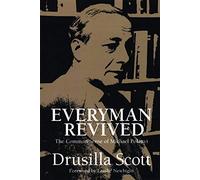 Everyman Revived: The Common Sense of Michael Polanyi