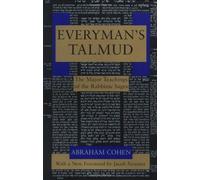 Everyman's Talmud: Written by Abraham Cohen, 1995 Edition, (New edition of Revised edition) Publisher: Schocken Books [Paperback]