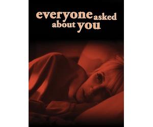 Everyone Asked About You