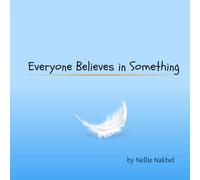 Everyone Believes in Something: Together in a World of Differences