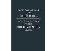 Everyone Brings Joy to This Office. Some When They Enter. Some When they Leave.: 52 Week Planner and Blank Lined Notebook/ Coworker Gift/ Sarcastic ... Gift for Employees Managers Boss Secretary