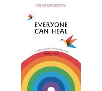 Everyone Can Heal: 21 Days of Guided Healing Processes