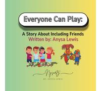 Everyone Can Play: A Story About Including Friends