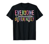 Everyone Communicates Differently - ABA Therapist T-Shirt