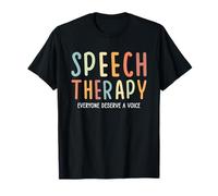 Everyone Deserves a Voice Speech Therapy SLP OT T-Shirt