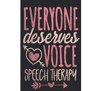 EVERYONE DESERVES A VOICE SPEECH THERAPY: Speech Therapist Notebook, SLP Gifts, Best Speech Therapist, Floral SLP Gift For Notes, Blank Lined Journal For Note Taking (Speech Language Pathology Gifts)