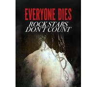 Everyone Dies: Rock Stars Don't Count
