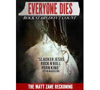 Everyone Dies: The Matt Zane Reckoning