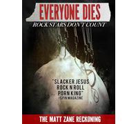 Everyone Dies: The Matt Zane Reckoning