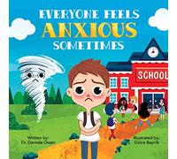 Everyone Feels Anxious Sometimes