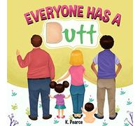 Everyone has a Butt