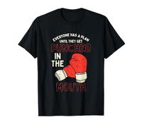 Everyone Has A Plan Until They Get Punched In The Mouth T-Shirt