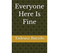 Everyone Here Is Fine