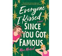 Everyone I Kissed Since You Got Famous