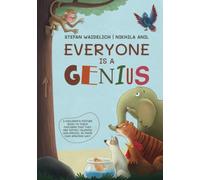 Everyone Is a Genius: A Children’s Picture Book to Teach Children That They Are Gifted, Talented and Special in Their Own Amazing Way!