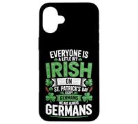 Everyone Is A Little Bit Irish On St Patrick's Day Germans Case for iPhone 16 Plus