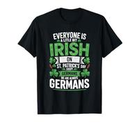 Everyone is A Little Bit Irish On St Patrick's Day Germans T-Shirt