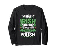 Everyone is A Little Bit Irish On St Patrick's Day Polish Long Sleeve T-Shirt