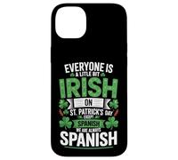 Everyone Is A Little Bit Irish On St Patricks Day Spanish Case for iPhone 14 Plus