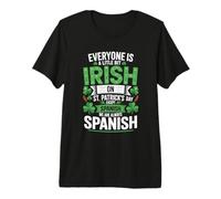 Everyone is A Little Bit Irish On St Patricks Day Spanish Premium T-Shirt