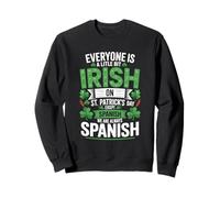 Everyone Is A Little Bit Irish On St Patricks Day Spanish Sweatshirt
