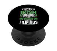 Everyone Is A Little Bit Irish St Patrick's Day Filipinos PopSockets Adhesive PopGrip