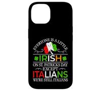 Everyone Is a Little Irish on a St Patrick's Day - Italian Case for iPhone 14