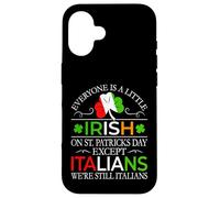 Everyone Is a Little Irish on a St Patrick's Day - Italian Case for iPhone 16