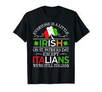 Everyone is a Little Irish on a St Patrick's Day - Italian T-Shirt