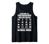 Everyone is a Photographer Until They find the Manual Mode Tank Top