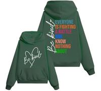 Everyone Is Fighting A Battle You Know Nothing About Hoodie & Sweatshirt, Be Kind Shirt Women Man