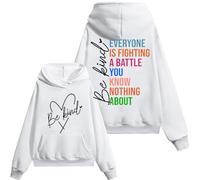 Everyone Is Fighting A Battle You Know Nothing About Hoodie & Sweatshirt, Be Kind Shirt Women Man