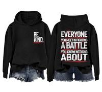 Everyone Is Fighting A Battle You Know Nothing About Hoodie Vintage Inspirational Be Kind Shirt Unisex Black